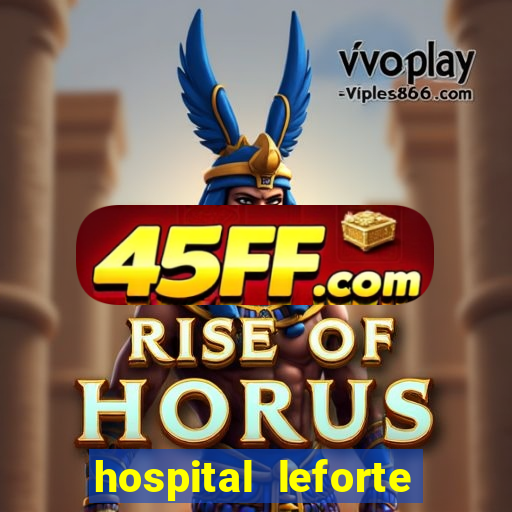 hospital leforte reclame aqui